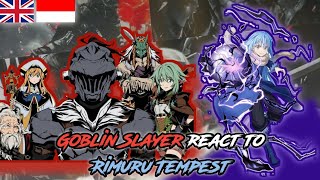 Goblin Slayer team React To Rimuru  Rimuru tempest  Goblin slayer  Tensura Gacha react🇬🇧🇮🇩 [upl. by Reece]