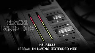 Nausikaa  Lesson In Loving Extended Mix HQ [upl. by Foster]