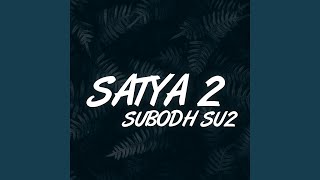 Satya 2 [upl. by Yhtomot]