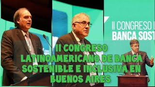 II Congreso Latinoamericano de Banca Sostenible e Inclusiva en Buenos Aires [upl. by Yrgoerg107]