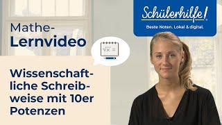 Wissenschaftliche Schreibweise 10erPotenzen  Potenzen und Wurzeln 🎓 Schülerhilfe Lernvideo Mathe [upl. by Ireland44]