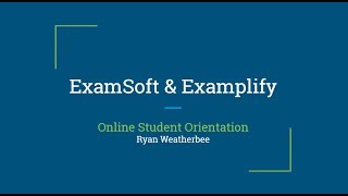 ExamSoft Online Orientation 2018 [upl. by True572]