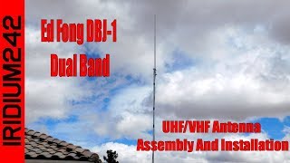 Ed Fong DBJ1 Dual Band UHFVHF Antenna Assembly And Installation [upl. by Eugenius]