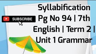 Syllabification Part 2 Pg No 94  7th English  Term 2  Unit 1 Grammar [upl. by Jacobine]