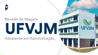 Revisão de Véspera – UFVJM  Assistente em Administração [upl. by Putnam]