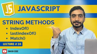 Javascript String Methods  indexOf  lastIndexOf  Match  JS 24  Web Dev 119 [upl. by Ahseiat718]