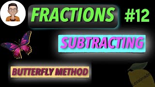 11 plus maths fractionsSubtracting fractions using Butterfly Method  Lessonade [upl. by Ennovart405]