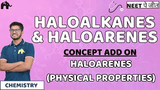 HaloAlkanes And HaloArenes Class 12 NEET Physical Properties  Chemistry [upl. by Sihunn711]