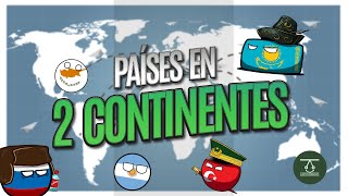 ¿Qué es un CONTINENTE ¿Qué PAÍSES del MUNDO están en MÁS de 1 CONTINENTE [upl. by Nahtanod]