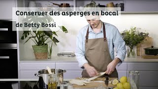 Asperges en bocal  Kitchen Hack de Betty Bossi [upl. by Bonilla311]