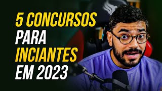 5 CONCURSOS PARA CONCURSEIROS INICIANTES EM 2023 [upl. by Wilkens]