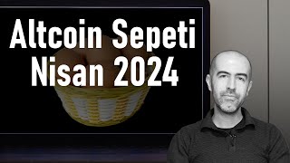 Altcoin Sepeti  2024 Nisan [upl. by Elnukeda]