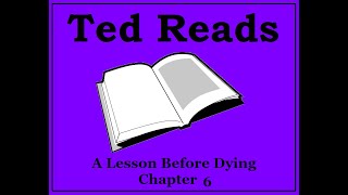 A Lesson Before Dying Ernest J Gaines Chapter 6 [upl. by Orfurd428]