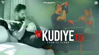 Parmish Verma  Ni Kudiye Tu Official Video [upl. by Dry]