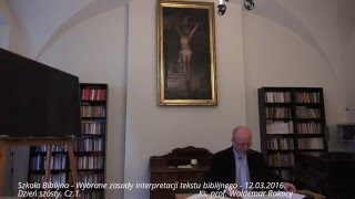 11 Szkoła Biblijna Wybrane zasady interpretacji tekstu biblijnego Ks prof W Rakocy 12032016 [upl. by Ahsemaj524]