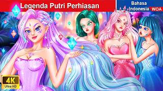 Legenda Putri Perhiasan 💎 Dongeng Bahasa Indonesia ✨ WOA Indonesian Fairy Tales [upl. by Ayom]