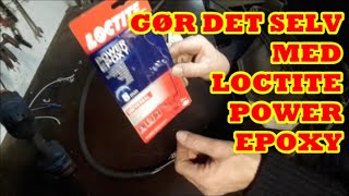 Gør det selv med Loctite Power Epoxy [upl. by Eran30]