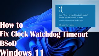 How to Fix Clock Watchdog Timeout BSoD on Windows 1011 [upl. by Ferino]