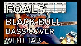 Foals Black Bull BASS cover with TAB [upl. by Hekker]