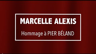 Marcelle Alexis quotHommage à Pier Bélandquot [upl. by Telfer]