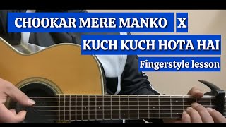 Chookar Mere Mann Ko X Kuch Kuch Hota Hai  Valentine’s Special  Short Guitar Fingerstyle lesson [upl. by Artenek17]