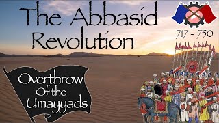 The Abbasid Revolution  Overthrow of the Umayyad Caliphate 717750 [upl. by Vandervelde]