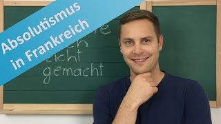 Absolutismus in Frankreich – Ludwig XIV Merkantilismus Zentralisierung und das Hofleben [upl. by Ragas901]