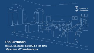 Ple ordinari de lAjuntament de Torredembarra de 25 dabril de 2024 [upl. by Hagerman]