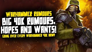 TALKING THE BIG 40K RUMOURS HOPES AND WANTS [upl. by Dustin]