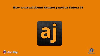 How to install Ajenti Control panel on Fedora 34 [upl. by Sanjiv]