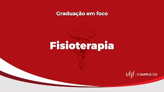 Graduação em Foco FISIOTERAPIA [upl. by Lori906]