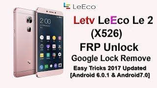 Letv LeEco Le 2 X526 FRP Unlock Google account Bypass [upl. by Biggs768]