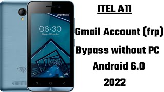 Itel A11 Gmail Account frp bypass without PC Android 60 2022 [upl. by Ahs924]