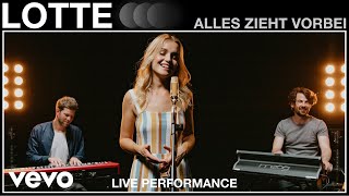 LOTTE  Alles zieht vorbei  Live Performance  Vevo [upl. by Natlus609]