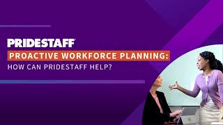 How PrideStaff Can Help You With Proactive Workforce Hiring [upl. by Christyna730]