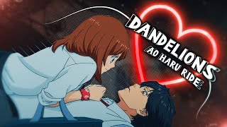 Ao Haru Ride quotKou amp Futabaquot❤️  Dandelions EditAMV 4K [upl. by Eanrahs129]