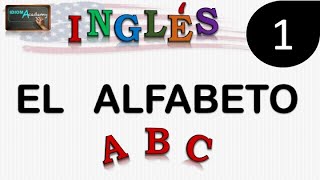 Curso De Ingles  leccion 1 El Alfabeto  The Alphabet [upl. by Doerrer804]