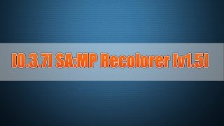 037 SAMP Recolorer v15 [upl. by Millie150]