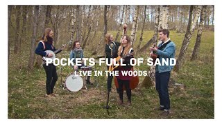 Lakely  Pockets Full Of Sand Live in the Woods [upl. by Assiram]