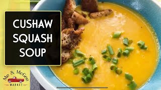 Cushaw Squash Soup Recipe  Chef Ken Dempsey 2020 [upl. by Inga]