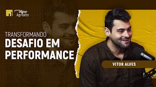 8  Vitor Alves  Transformando desafio em performance [upl. by Amehr]