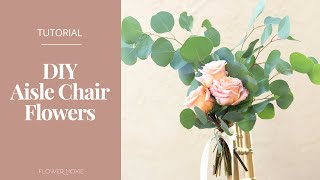 DIY AISLE CHAIR FLOWERS Easy no fuss wedding chair floral by Flower Moxie [upl. by Hanford]