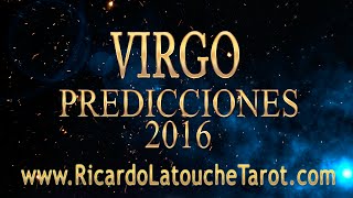 Video Predicciones 2016 VIRGO Horoscopo  Ricardo Latouche Tarot [upl. by Luht938]