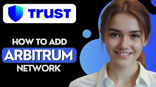 How to Add Arbitrum Network to Trust Wallet [upl. by Gardal]