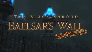 FFXIV Simplified  Baelsars Wall [upl. by Beetner]