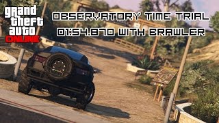 GTA Online  Observatory Time Trial 0154870 w Brawler [upl. by Nosro]