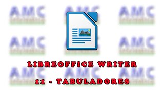 LIBREOFFICE WRITER  11 TABULADORES [upl. by Aros]