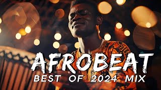 AFROBEATS MIX 2024 🔥 AMAPIANO MIX 2024  BEST OF NAIJA AFROBEAT VIDEO MIX  WIZKID BURNA REMA [upl. by Lord]