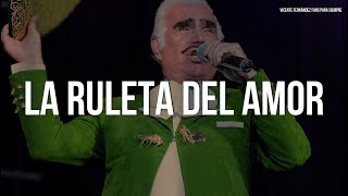 Vicente Fernández  La Ruleta LetraLyrics [upl. by Crist]