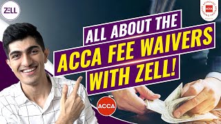 ACCA Fee Waivers with Zell  Fee Structure  2022 Explained  Platinum Approved Learning Partner [upl. by Ardnahsal]